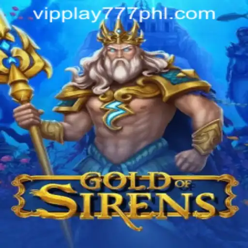 Exploring the Thrilling World of GoldofSirens at VIPPLAY777 CASINO