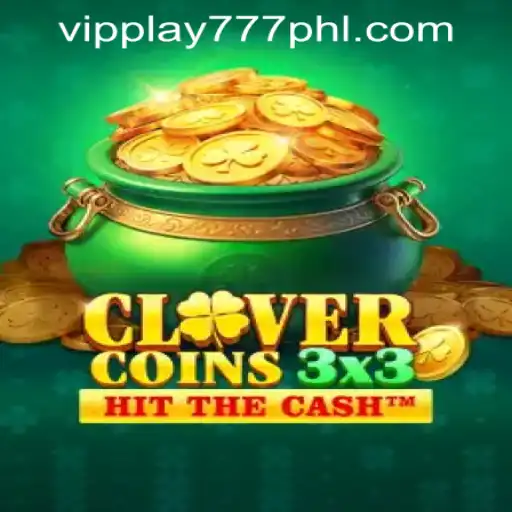 Explore the Thrills of Clovercoin3x3 at VIPPLAY777 CASINO