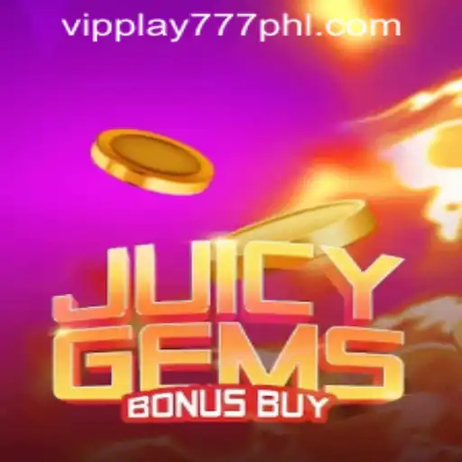 Explore the Thrilling World of JuicyGemsBonusBuy at VIPPLAY777 CASINO