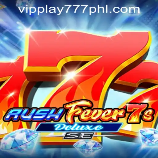Unveiling RushFever7sDeluxeSE: An Exciting Venture at VIPPLAY777 CASINO